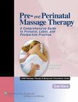 Pre  and Perinatal Massage Therapy LWW Massage 9781582558516