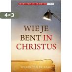 Wie je bent in Christus 9789490254278 Wilkin van de Kamp, Boeken, Verzenden, Zo goed als nieuw, Wilkin van de Kamp