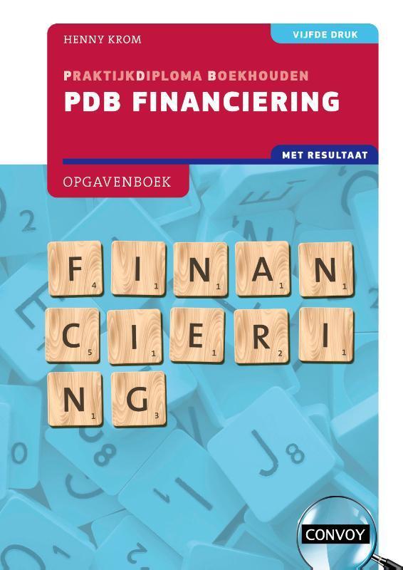 PDB Financiering met resultaat 9789463173742, Boeken, Studieboeken en Cursussen, Zo goed als nieuw, Verzenden