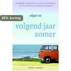Volgend jaar zomer 9789061127765 Edgar Rai, Verzenden, Zo goed als nieuw, Edgar Rai