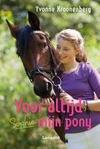 Voor altijd mijn pony / Sophie / 3 9789025866167, Boeken, Kinderboeken | Jeugd | 10 tot 12 jaar, Verzenden, Gelezen, Yvonne Kroonenberg