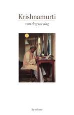 Krishnamurti van dag tot dag 9789062710461, Boeken, Verzenden, Zo goed als nieuw, Jiddu Krishnamurti