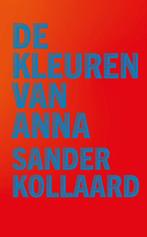 9789028213074 De kleuren van Anna | Tweedehands, Verzenden, Zo goed als nieuw, Sander Kollaard