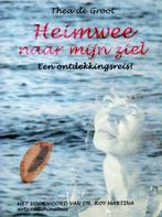 Heimwee naar mijn ziel - Thea de Groot - 9789077713303 - Pap, Verzenden, Nieuw