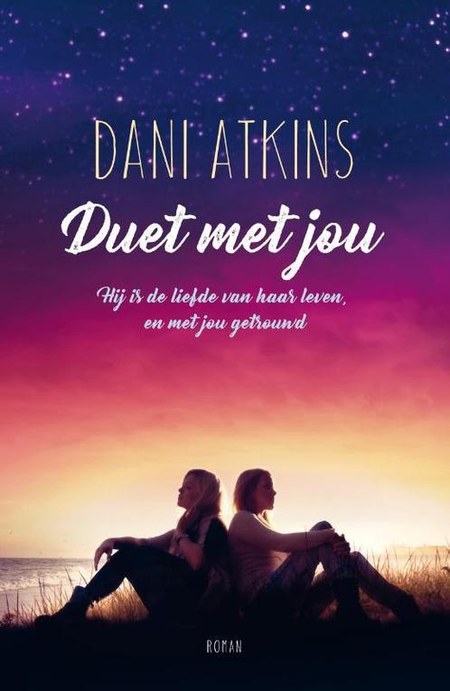 Duet met jou 9789026140327 Dani Atkins, Boeken, Romans, Gelezen, Verzenden