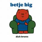 Betje Big / Betje Big 9789073991118 Dick Bruna, Verzenden, Zo goed als nieuw, Dick Bruna