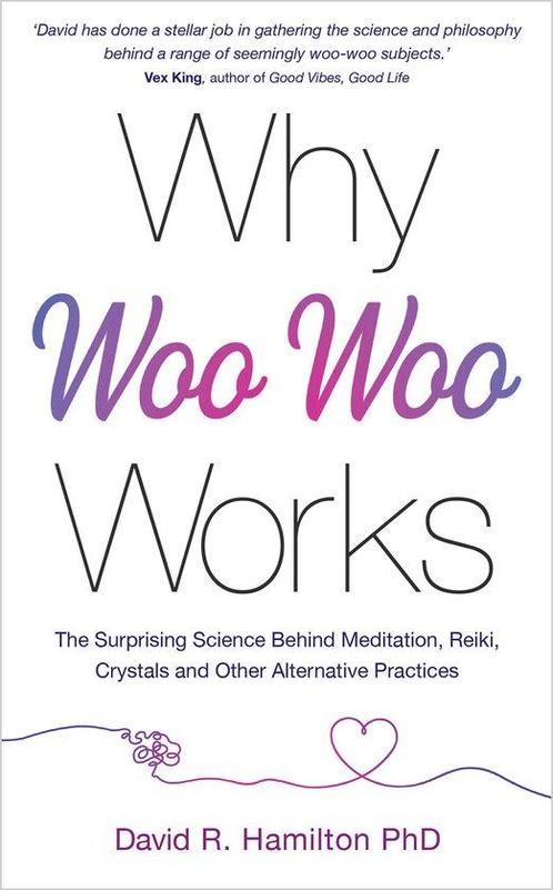 9781401961701 Why Woo-Woo Works | Tweedehands, Boeken, Studieboeken en Cursussen, Zo goed als nieuw, Verzenden
