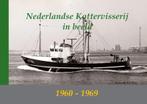 Nederlandse Kottervisserij in beeld / 1960-1969 / In beeld, Verzenden, Gelezen, J. van den Berg