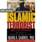 Journey Into the Mind of an Islamic Terrorist 9781591857136, Verzenden, Zo goed als nieuw, Mark A Gabriel