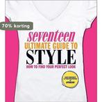 Seventeen Ultimate Guide to Style 9780762441938, Verzenden, Gelezen, Editors of Seventeen Editors of Seventeen Magazine