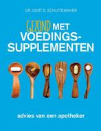 Gezond met voedingssupplementen - Gert E. Schuitemaker - 978, Boeken, Gezondheid, Dieet en Voeding, Verzenden, Nieuw