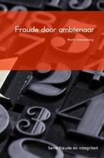 9789463185288 Fraude en integriteit - Fraude door ambtenaren, Boeken, Verzenden, Nieuw, M.H.G. Scharenborg
