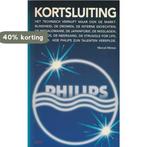 KORTSLUITING.HOE PHILIPS.... 9789061683544 Metze, Boeken, Verzenden, Gelezen, Metze