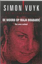 De moord op Maja Bradaric 9789026128257 Simon Vuyk, Boeken, Verzenden, Zo goed als nieuw, Simon Vuyk