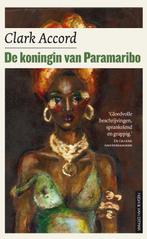 De koningin van Paramaribo 9789038894997 Clark Accord, Verzenden, Gelezen, Clark Accord