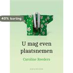 U mag even plaatsnemen 9789038810126 Caroline Reeders, Verzenden, Zo goed als nieuw, Caroline Reeders
