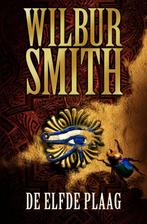 De elfde plaag / Egypte 9789022546574 Wilbur Smith, Verzenden, Gelezen, Wilbur Smith