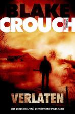 Verlaten / Wayward Pines-serie / 3 9789045204277, Boeken, Verzenden, Gelezen, Blake Crouch
