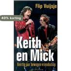 Keith en Mick 9789027484789 Flip Vuijsje, Boeken, Verzenden, Gelezen, Flip Vuijsje