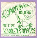 Klonenkappers, De – Carnaval In DHei / Wij Zijn Van DHei (, Ophalen of Verzenden, Nieuw in verpakking