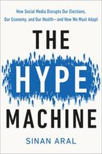 The Hype Machine 9780525574514 Sinan Aral, Verzenden, Gelezen, Sinan Aral