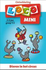 Dieren in het circus / Loco Mini 9789001835866, Verzenden, Gelezen