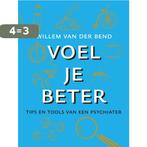 Voel je beter 9789021577333 Willem van der Bend, Boeken, Verzenden, Zo goed als nieuw, Willem van der Bend