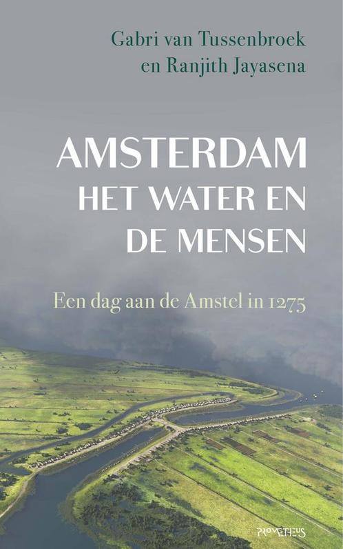 Amsterdam, het water en de mensen (9789044657234), Boeken, Geschiedenis | Wereld, Nieuw, Verzenden