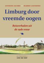 Limburg door vreemde oogen 9789079226375 Antoine Jacobs, Boeken, Verzenden, Zo goed als nieuw, Antoine Jacobs