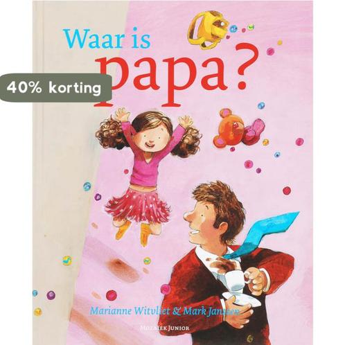 Waar is papa? / Mozaïek junior 9789023992387, Boeken, Kinderboeken | Baby's en Peuters, Gelezen, Verzenden