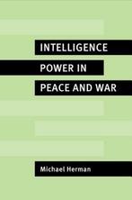 Intelligence Power in Peace and War 9780521566360, Boeken, Verzenden, Gelezen, Michael Herman