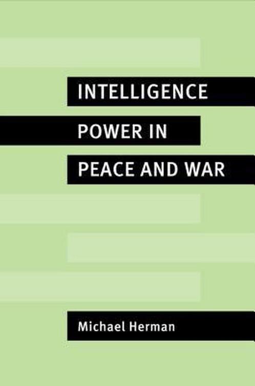 Intelligence Power in Peace and War 9780521566360, Boeken, Overige Boeken, Gelezen, Verzenden