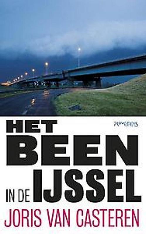 Het been in de IJssel 9789044621099 Joris van Casteren, Boeken, Literatuur, Zo goed als nieuw, Verzenden