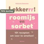 Lekkerrr! Roomijs en sorbet 9789044724455 N. Zabolsky, Verzenden, Zo goed als nieuw, N. Zabolsky
