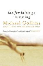 Feminists Go Swimming 9781857999785 Michael Collins, Boeken, Verzenden, Zo goed als nieuw, Michael Collins