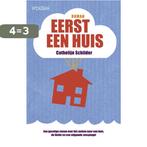 Eerst een huis 9789046812938 Cathelijn Schilder, Verzenden, Gelezen, Cathelijn Schilder