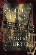 9781620555453 Occult Paris Tobias Churton, Boeken, Verzenden, Nieuw, Tobias Churton
