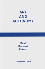 Art and Autonomy 9789080179394 Sebastian Olma, Verzenden, Gelezen, Sebastian Olma