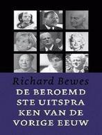 De beroemdste uitspraken van de twintigste eeuw R. Bewes, Boeken, Verzenden, Zo goed als nieuw, R. Bewes