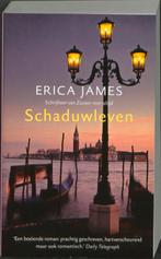 Schaduwleven 9789032511685 Erica James, Boeken, Romans, Verzenden, Gelezen, Erica James
