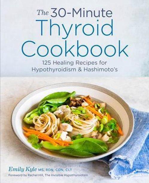 9781641522687 The 30-Minute Thyroid Cookbook, Boeken, Gezondheid, Dieet en Voeding, Nieuw, Verzenden