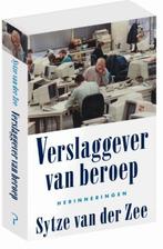 Verslaggever van beroep (9789044631722, Sytze Van der Zee), Boeken, Nieuw, Verzenden