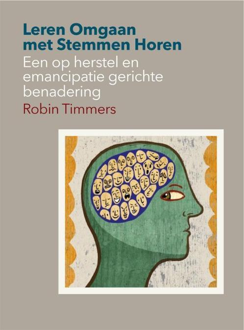 Leren omgaan met stemmen horen 9789078761679 Robin Timmers, Boeken, Hobby en Vrije tijd, Gelezen, Verzenden