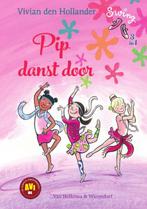 Pip danst door / Swing 9789000360666 Vivian den Hollander, Verzenden, Zo goed als nieuw, Vivian den Hollander