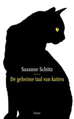 De geheime taal van katten 9789059368217 Susanne Schötz, Verzenden, Zo goed als nieuw, Susanne Schötz