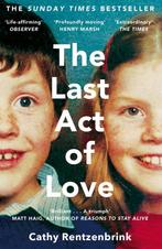 Last Act Of Love 9781447286394 Cathy Rentzenbrink, Verzenden, Gelezen, Cathy Rentzenbrink