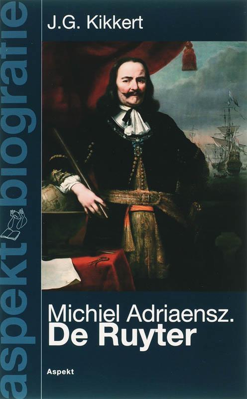 Michiel Adriaenszoon de Ruyter 9789059115293 J.G. Kikkert, Boeken, Geschiedenis | Wereld, Zo goed als nieuw, Verzenden