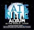 cd - Various - The Best Late Nite Album In The World...Ev..., Cd's en Dvd's, Verzenden, Nieuw in verpakking