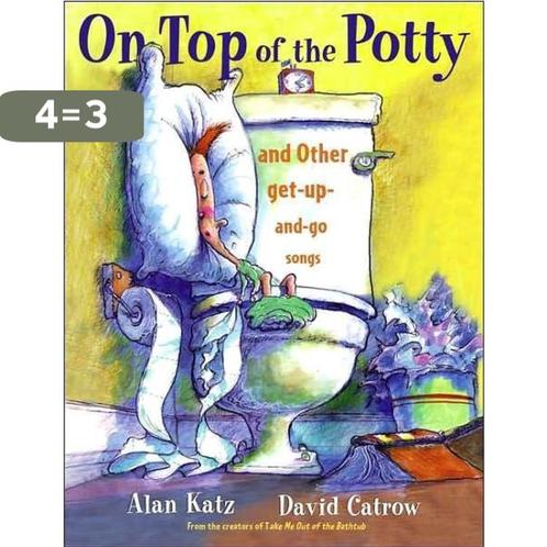 On Top Of the Potty and Other Get Up and Go Songs Alan Katz, Boeken, Overige Boeken, Gelezen, Verzenden