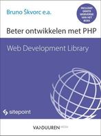Beter ontwikkelen met PHP / Web Development Library, Verzenden, Zo goed als nieuw, Bruno Skvorc